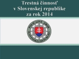Trestná činnosť v SR za rok 2014